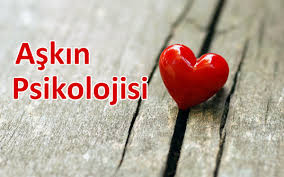 aşk psikolojisi nedir