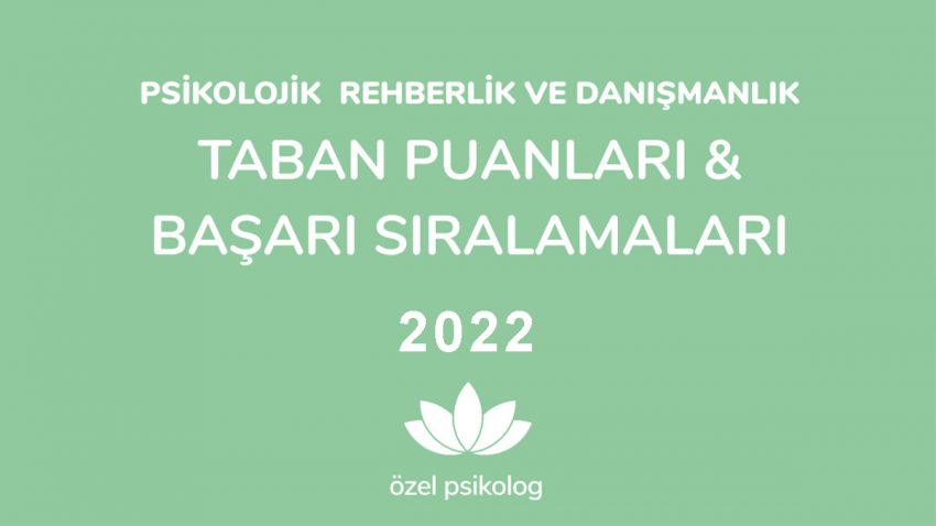 Rehberlik ve Psikolojik Danışmanlık (PDR) Taban Puanları ve Başarı Sıralamaları – 2022