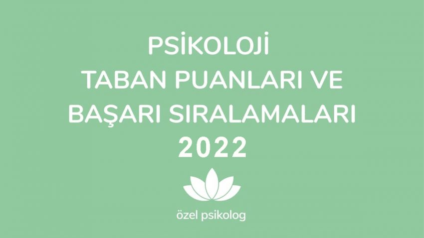 Psikoloji Taban Puanları ve Başarı Sıralamaları – 2022 (Güncel)